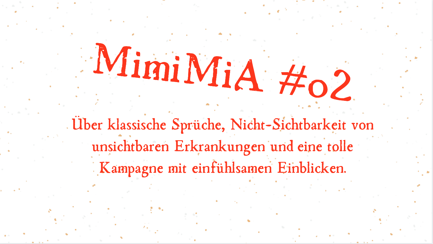 MimiMiA02 makeitvisible - MimiMiA #02: Spruchklassiker, Unsichtbares und #Makeitvisible